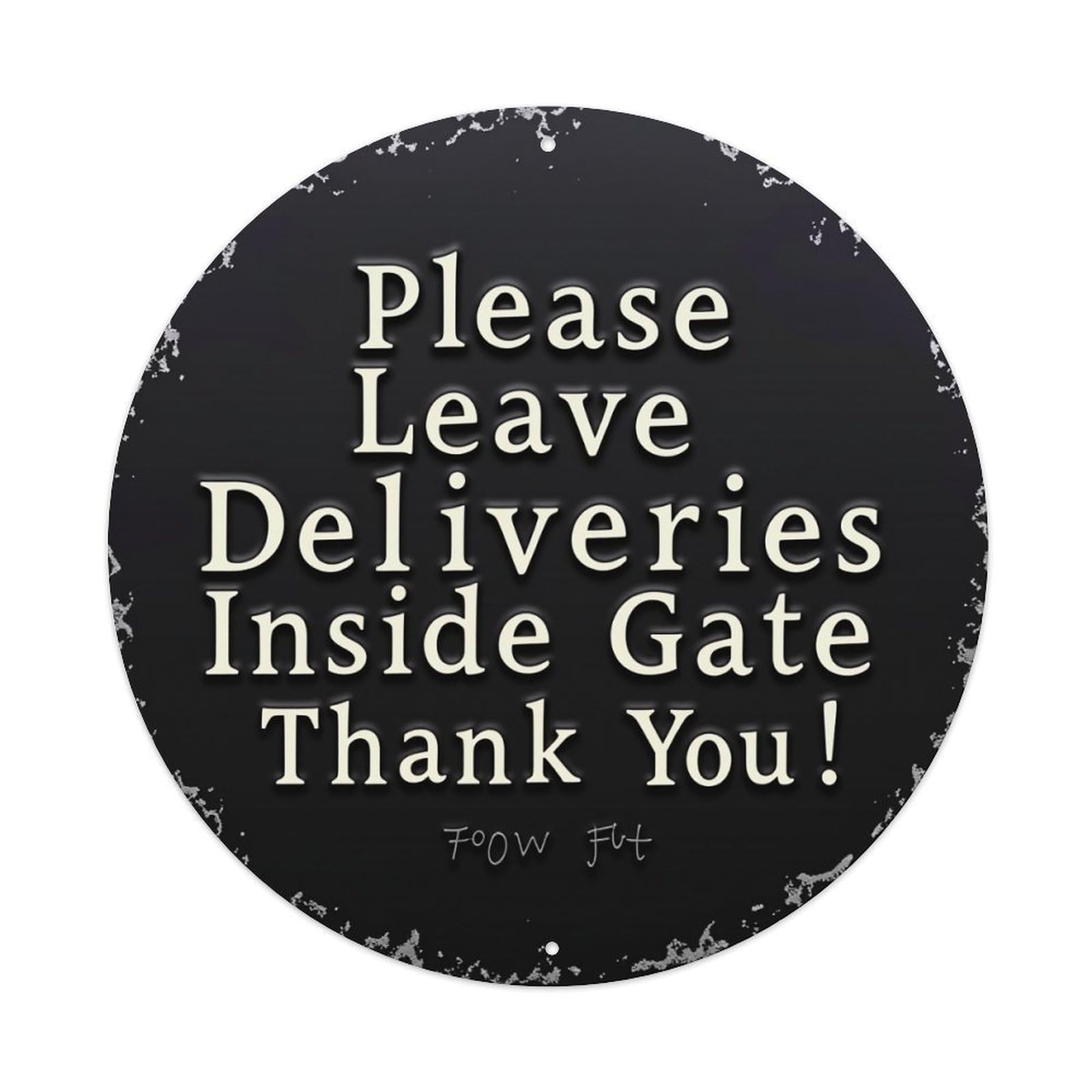 Please Leave Deliveries Inside Gate Thank You Round Tin Sign Vintage Style Metal Sign Home Bar Garden Wall Plaque Decor Metal Poster 8x8 Inch