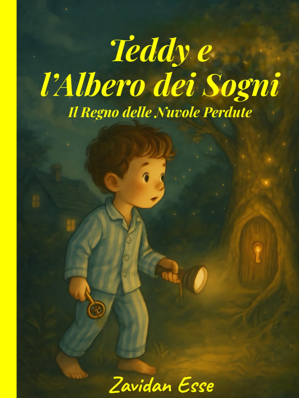 Teddy e l'Albero dei Sogni - Il Regno delle Nuvole Perdute: Una fiaba illustrata per bambini 6–9 anni sul valore dei sogni, dell’amicizia e delle ... lettori tra sogni, misteri e coraggio.