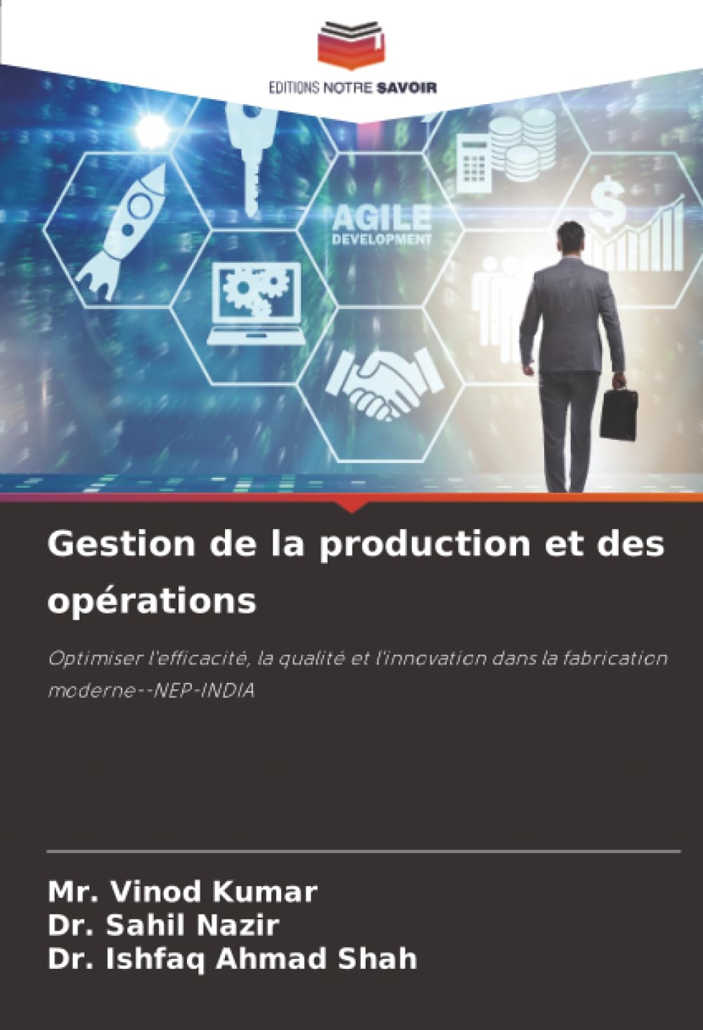 Gestion de la production et des opérations: Optimiser l'efficacité, la qualité et l'innovation dans la fabrication moderne--NEP-INDIA