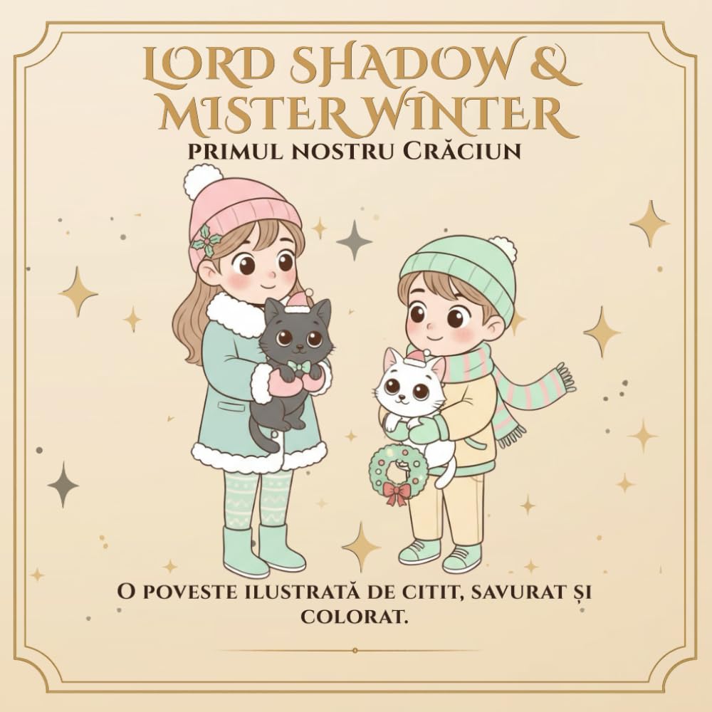 Lord Shadow & Mister Winter: Prima noastră Crăciun: O poveste de colorat despre familie, prietenie și magia de a sărbători împreună (Lord Shadow & ... ... – mult mai mult decât o poveste de colorat.)
