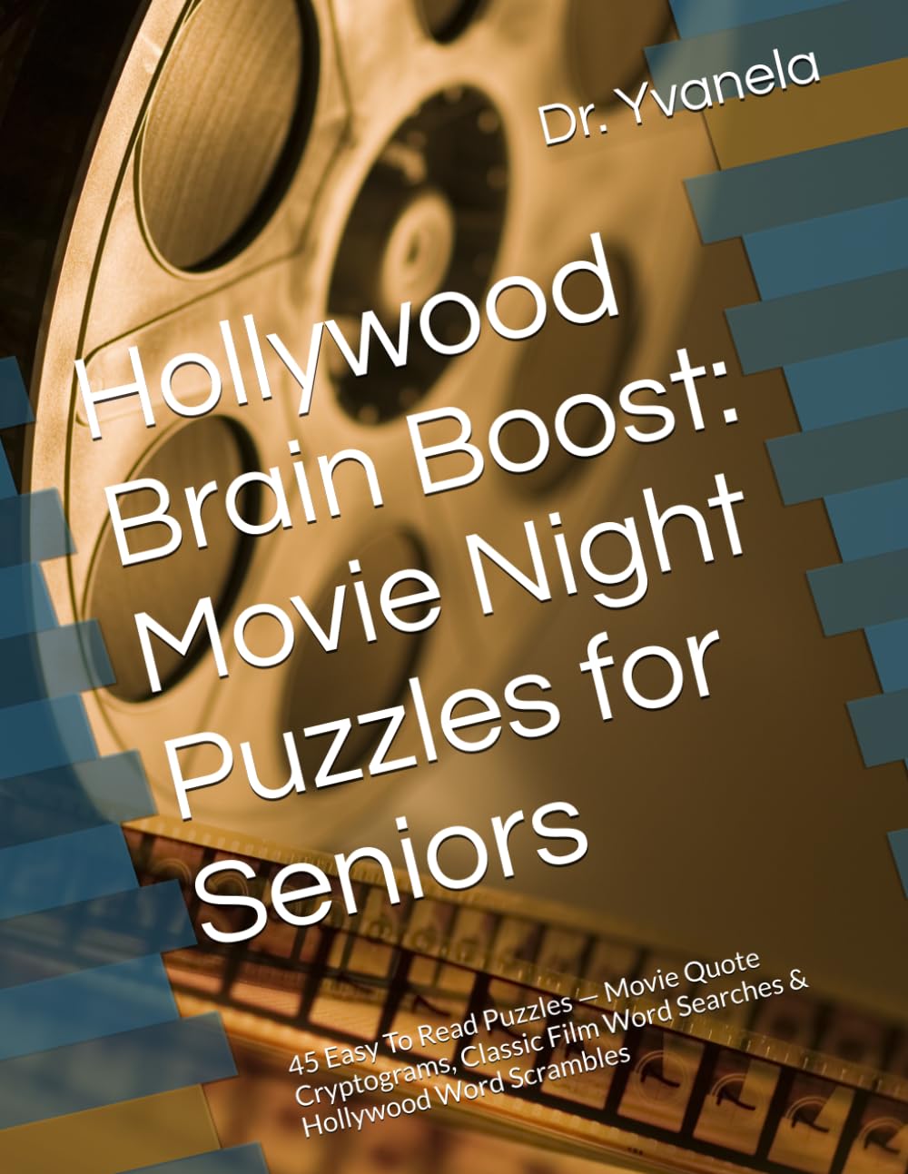 Hollywood Brain Boost: Movie Night Puzzles for Seniors: 45 Easy To Read Puzzles — Movie Quote Cryptograms, Classic Film Word Searches & Hollywood Word Scrambles