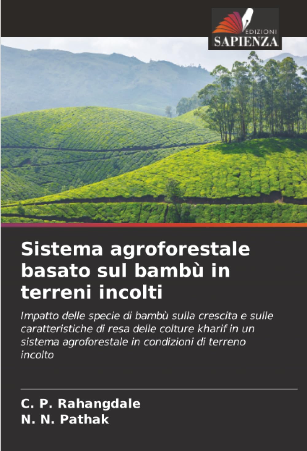 Sistema agroforestale basato sul bambù in terreni incolti: Impatto delle specie di bambù sulla crescita e sulle caratteristiche di resa delle colture ... in condizioni di terreno incolto