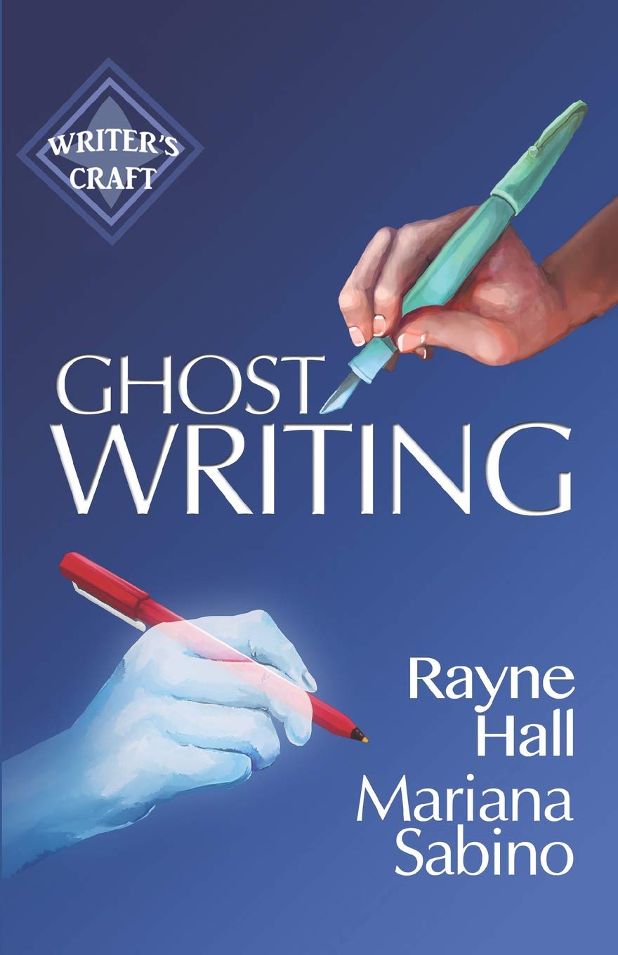 Ghostwriting: The Business of Writing for Other Authors: 31 (Writer's Craft)