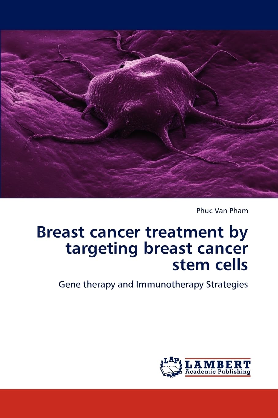Breast cancer treatment by targeting breast cancer stem cells: Gene therapy and Immunotherapy Strategies