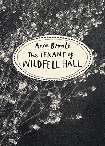 The Tenant of Wildfell Hall: Vintage Classics Bronte Series