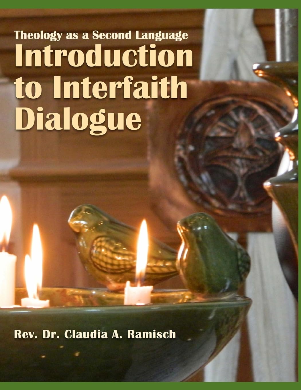 Introduction to Interfaith Dialogue: Volume 2 (THEOLOGY AS A SECOND LANGUAGE)