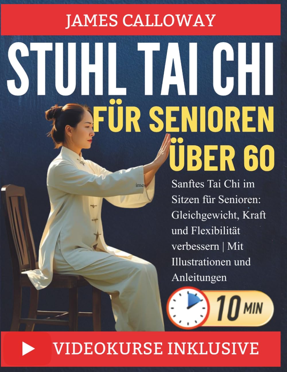 Stuhl Tai Chi FÜR SENIOREN ÜBER 60: Sanftes Tai Chi im Sitzen für Senioren: Gleichgewicht, Kraft und Flexibilität verbessern | Mit Illustrationen und Anleitungen