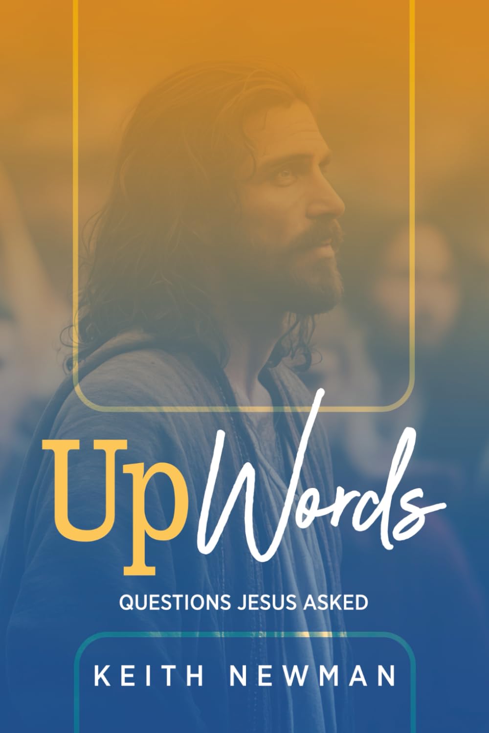 UpWords: Questions Jesus Asked