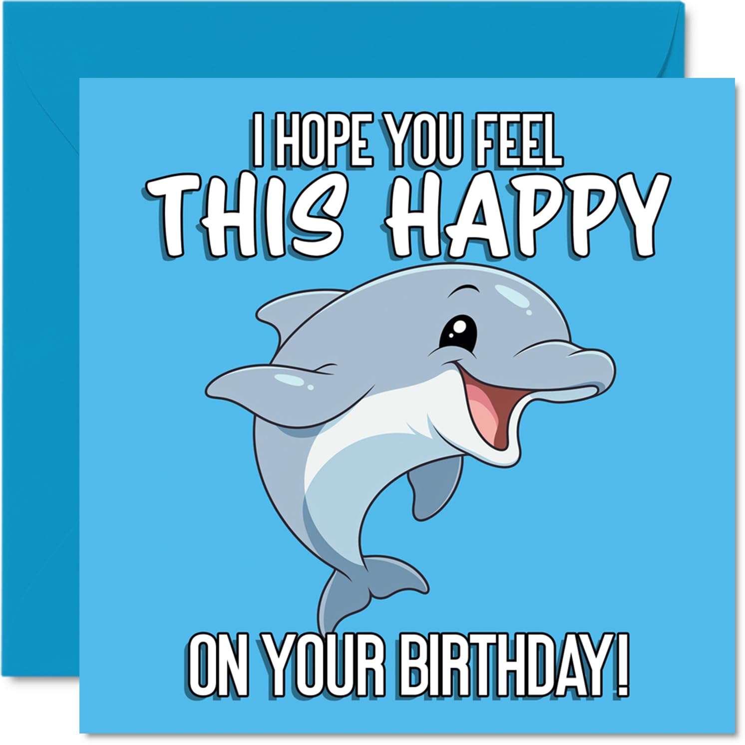 Playful Birthday Card - Full of Cheer - Smiling Dolphin Illustration in Vibrant Blue - Sure to Bring a Wave of Happiness - 145mm Square, Envelope Included