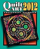 Quilt Art 2012 Engagement Calendar
