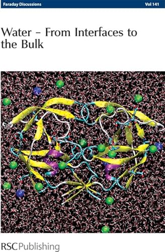 Water: From Interfaces to the Bulk: Faraday Discussions No 141 (Faraday Discussions, Volume 141)