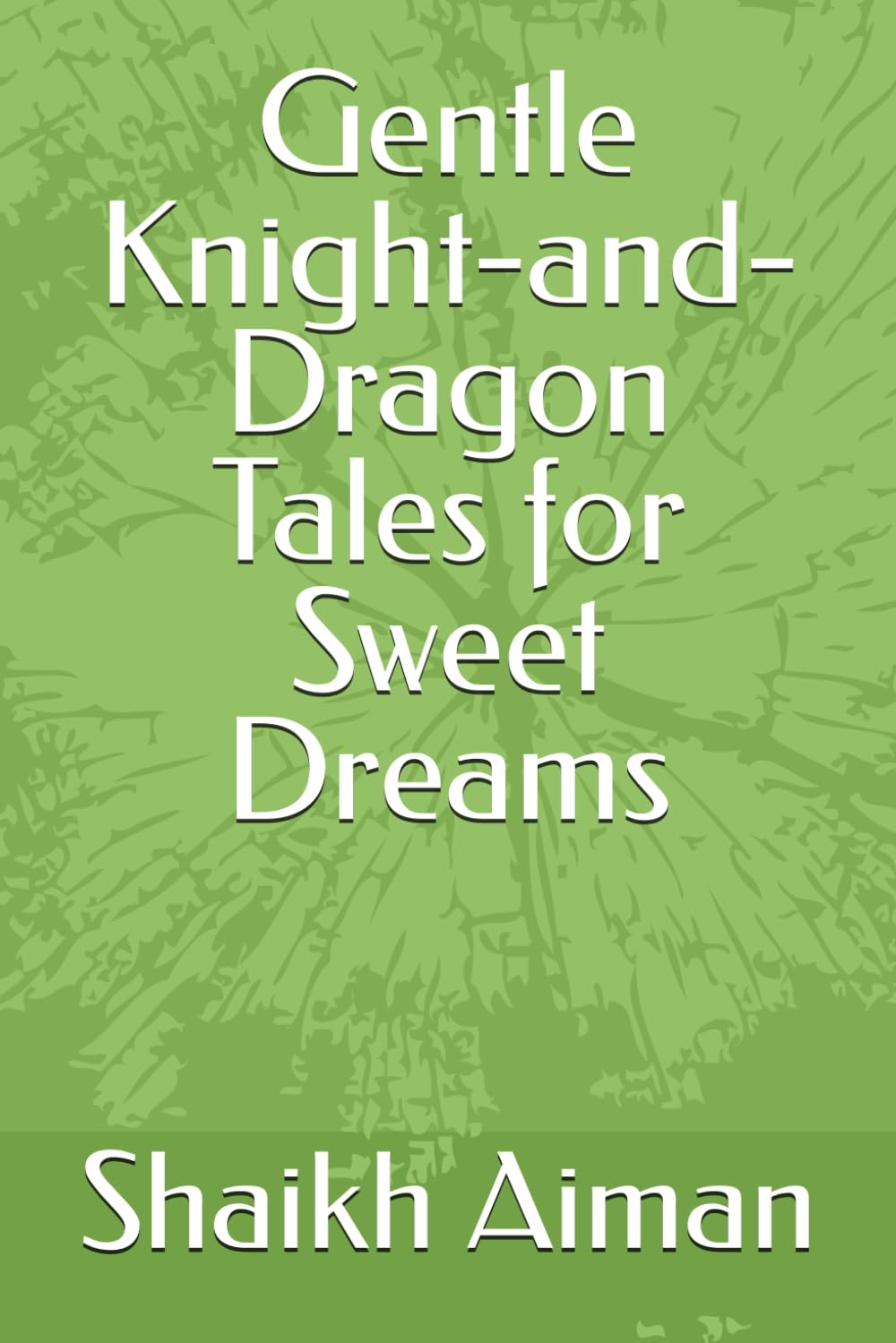 Gentle Knight-and-Dragon Tales for Sweet Dreams