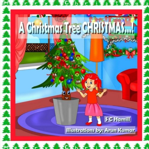 A Christmas Tree CHRISTMAS!: Children's picture book, storybook a...