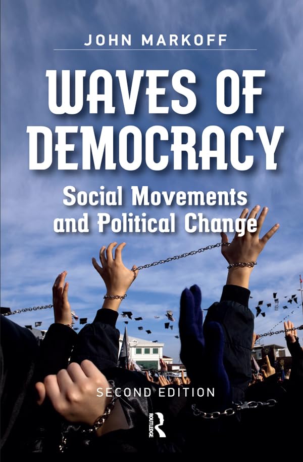 Waves of Democracy: Social Movements and Political Change, Second Edition