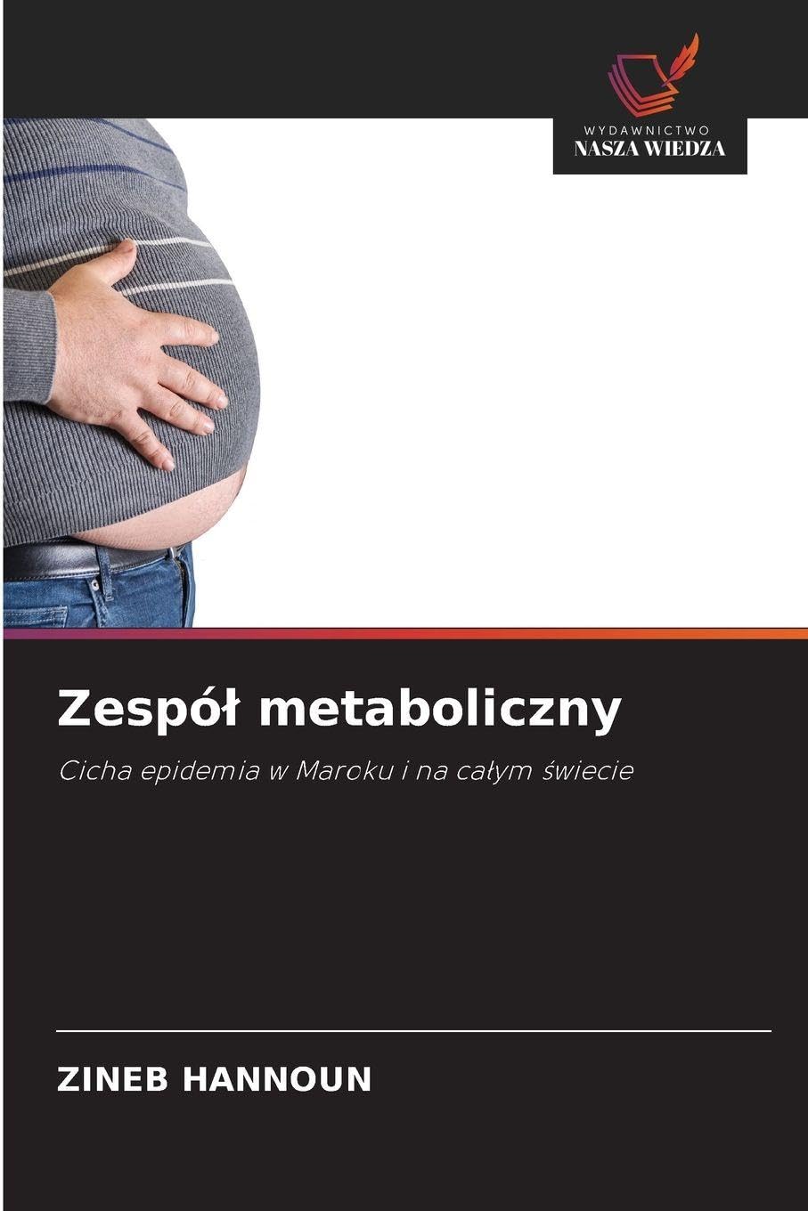 Zespól metaboliczny: Cicha epidemia w Maroku i na ca¿ym ¿wiecie