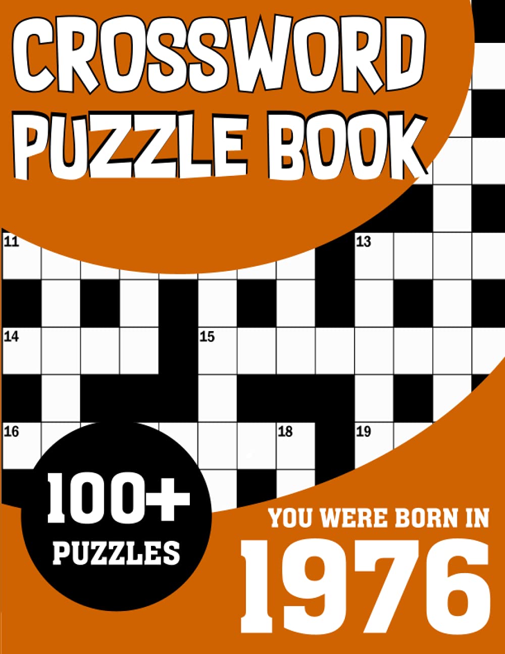 Crossword Puzzle Book: You Were Born in 1976: Large Print Crossword Puzzle Book For Adults to Refresh and Stimulate the Brain Muscle Who Were Born in 1976