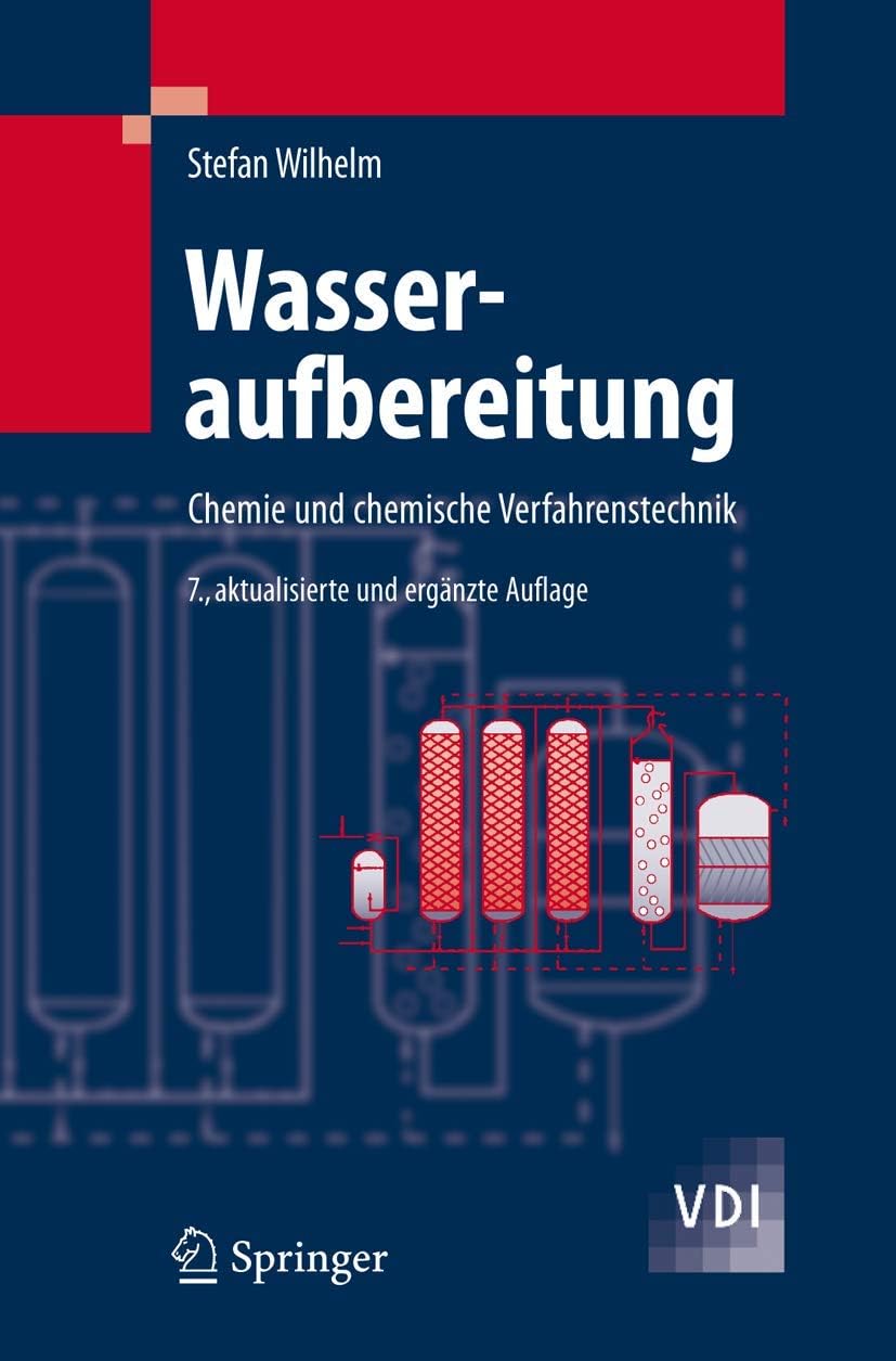 Wasseraufbereitung: Chemie und chemische Verfahrenstechnik (VDI-Buch) Hardcover โ Import, 15 May 2008