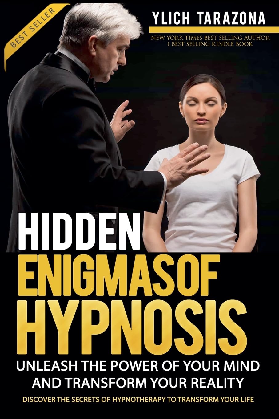 Hidden Enigmas of Hypnosis: 1 (Applied Nlp, Influence, Persuasion, Suggestion and Hypnosis - Volume 1 of 3)