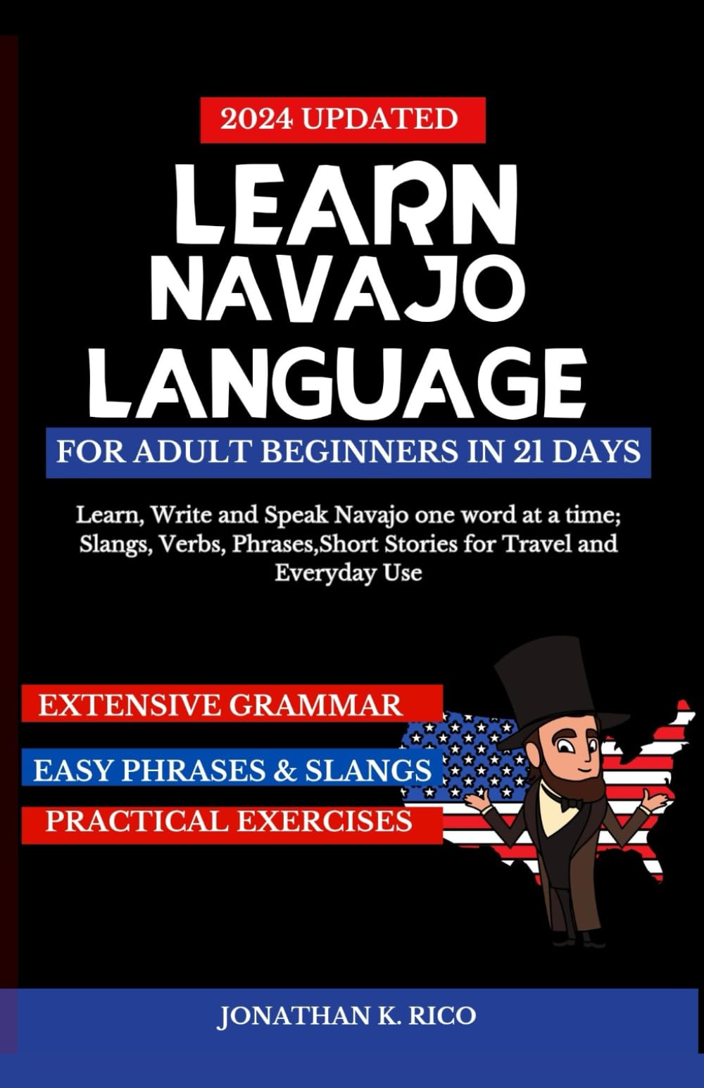 Learn Navajo Language For Adult Beginners in 21 Days: Learn, Write and Speak Navajo one word at a time; Slangs, Verbs, Phrases,Short Stories for ... Use (Easy Language Guides in 21 Days)