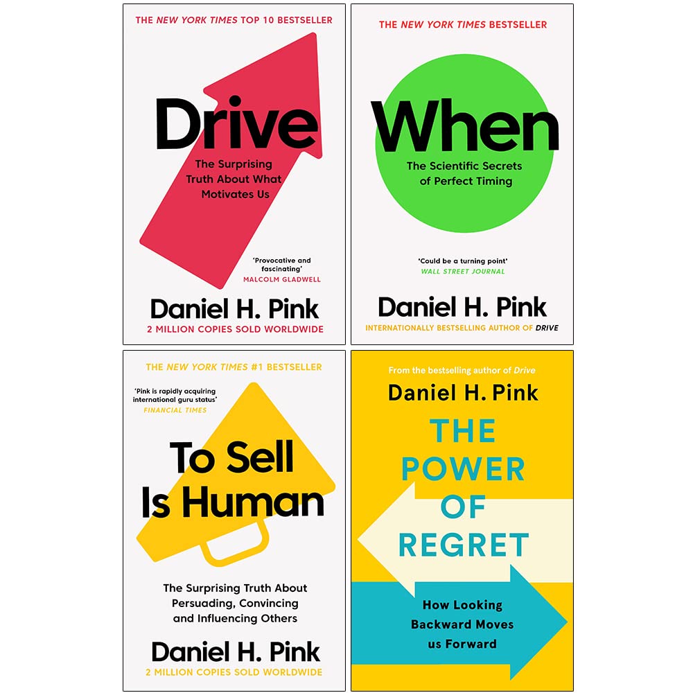 Daniel H. Pink Collection 4 Books Set (The Power of Regret [Hardcover], Drive, When, To Sell is Human)