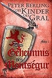 peter berling die nacht von jesi  Das Geheimnis des Montségur: Folge I des 17-bändigen Kreuzzug-Epos Die Kinder des Gral