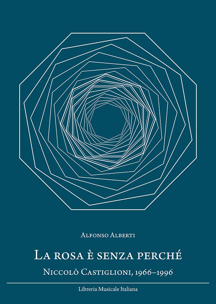 La Rosa è Senza Perché. Niccolò Castiglioni, 1966-1996 - 4