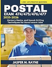 Postal Exam 474/475/476/477 2025-2026: 1,200+ USPS Practice Questions, Memory Hacks, and Speed-Drilling Techniques for Government Jobs