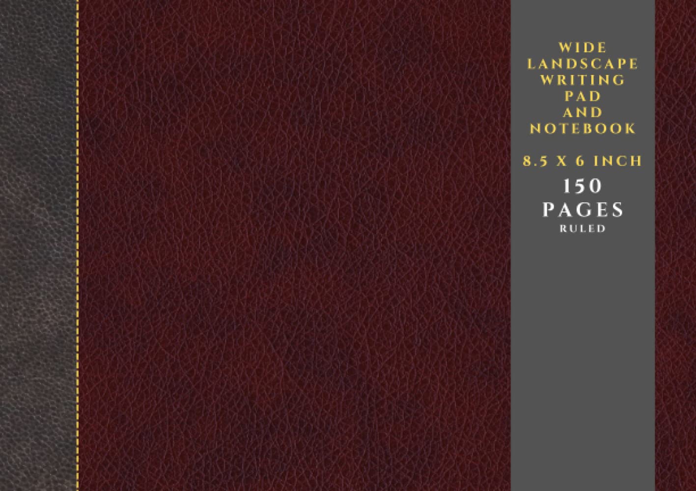 Wide landscape writing pad and notebook: Landscape orientation 150 lined/ruled pages (8.5 x 6 inch dimension), perfect for writing, document record ... scholars, landscape college ruled pad