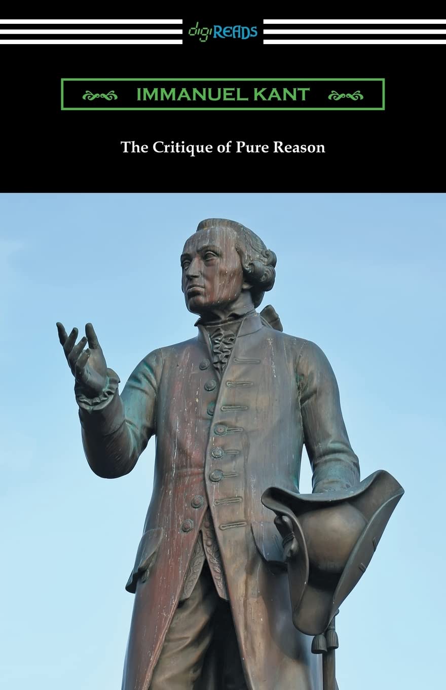 The Critique of Pure Reason: (translated by J. M. D. Meiklejohn) Paperback – June 18, 2018