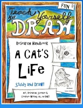 Paperback A Cat's Life - Research Handbook: Art, Science and Creative Writing Workbook (Teach Yourself to Draw Series 1) Book