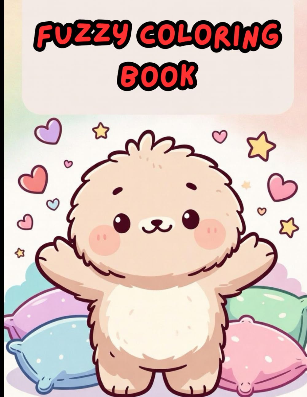Fuzzy Huggy Coloring Book for Kids: 50 Adorable Cozy Hug Characters for Fun and Relaxing Coloring