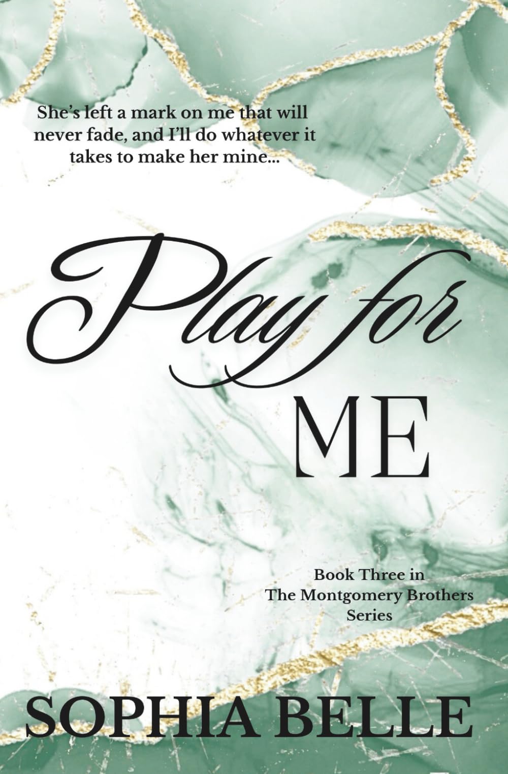 Play For Me: The Montgomery Brothers Series Book Three