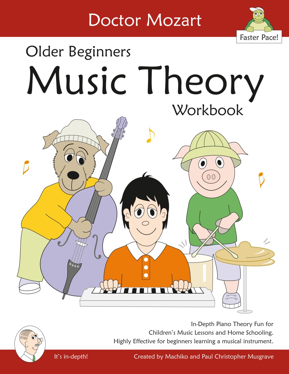Doctor Mozart Music Theory Workbook for Older Beginners: In-Depth Piano Theory Fun for Children's Music Lessons and HomeSchooling: Highly Effective ... - For Learning a Musical Instrument
