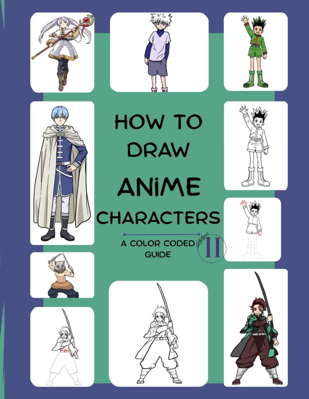 How To Draw Anime And Manga Characters (A Color Coded Guide) VOL2: Learn to draw your favorite anime characters (HOW TO DRAW ANIME AND MANGA CHARACTERS (Color Coded Guide))