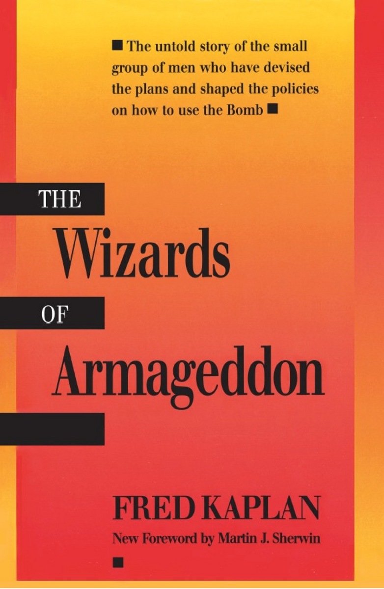 The Wizards of Armageddon (Stanford Nuclear Age Series)