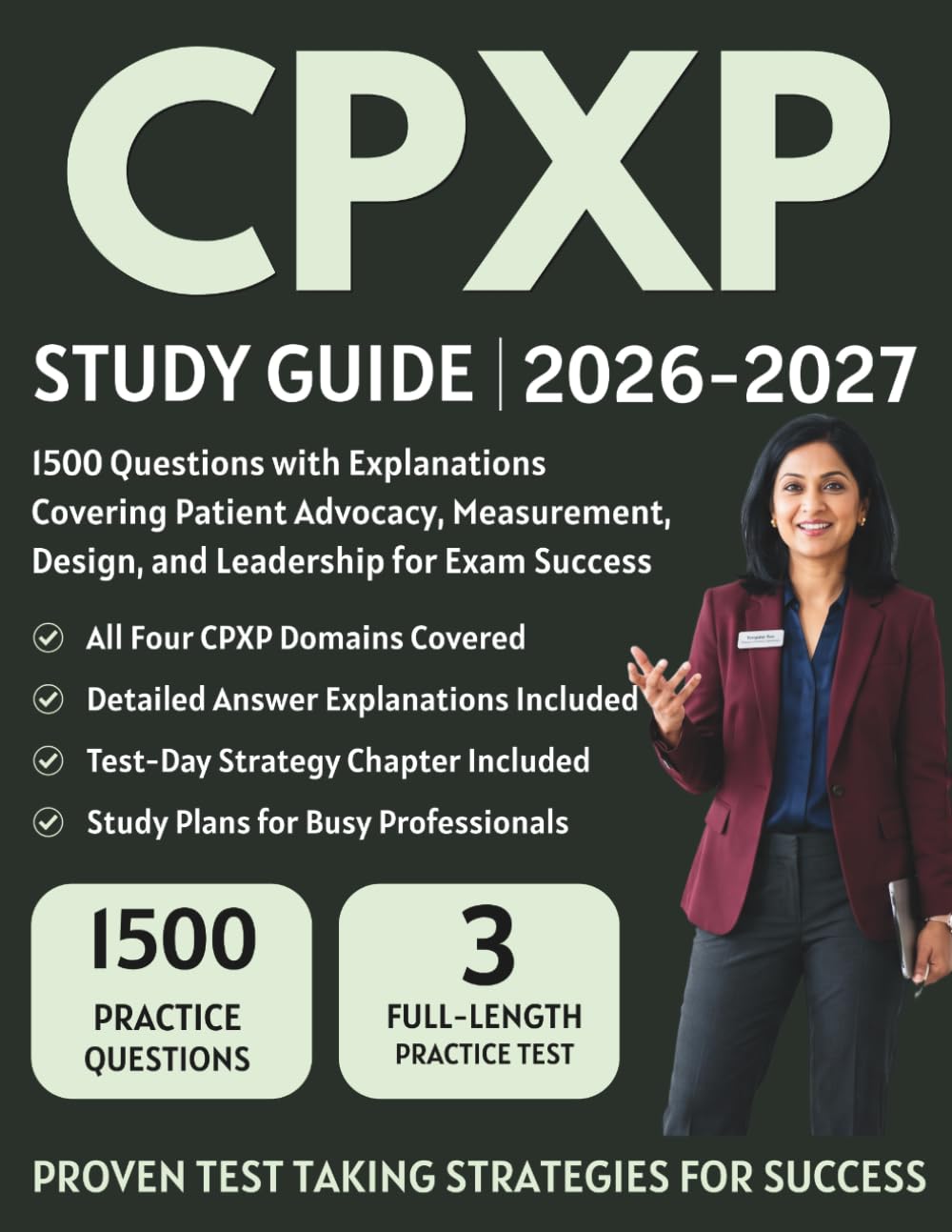 CPXP Study Guide 2026-2027: 1500 Questions with Explanations Covering Patient Advocacy, Measurement, Design, and Leadership for Exam Success