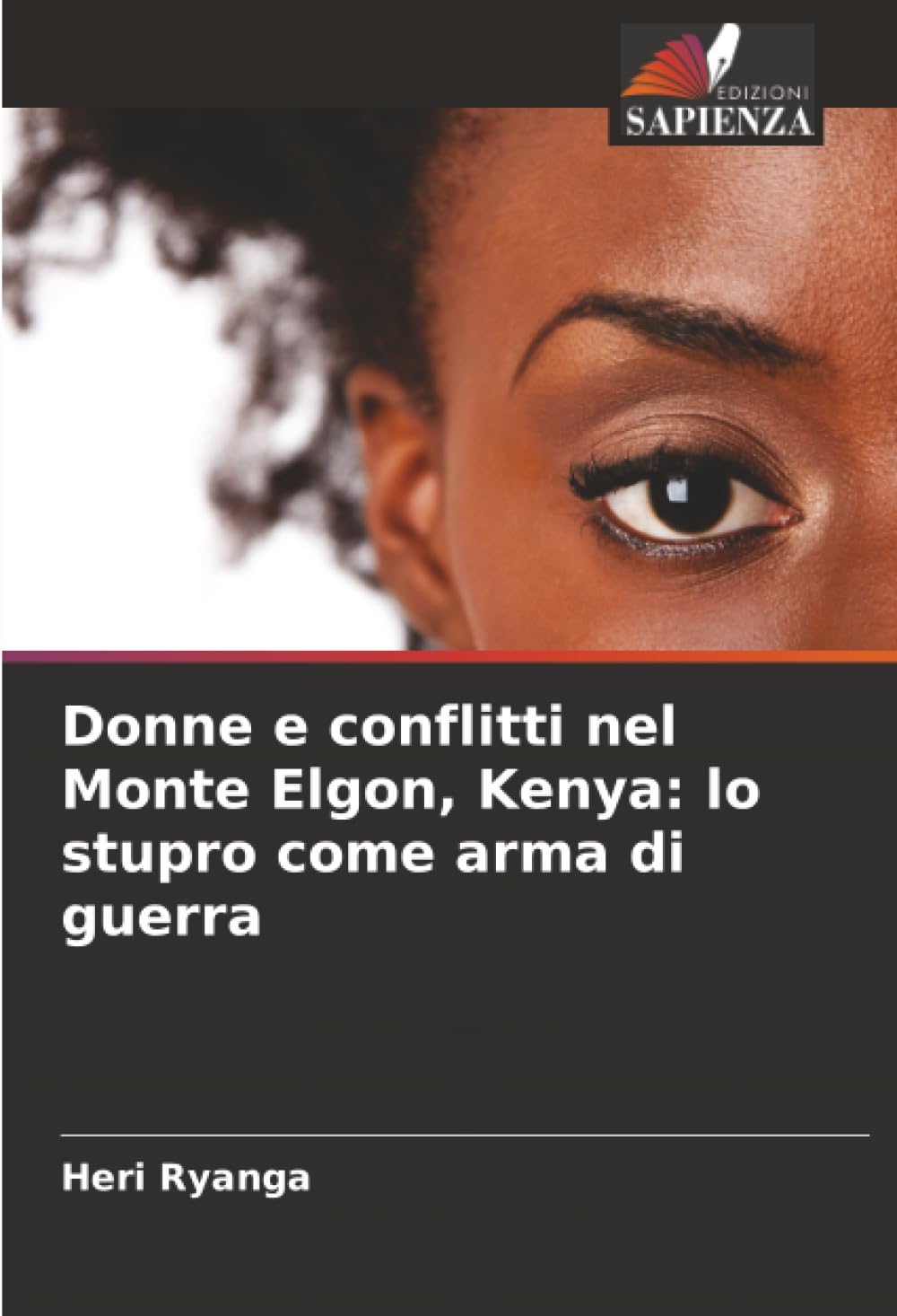 Donne e conflitti nel Monte Elgon, Kenya: lo stupro come arma di guerra