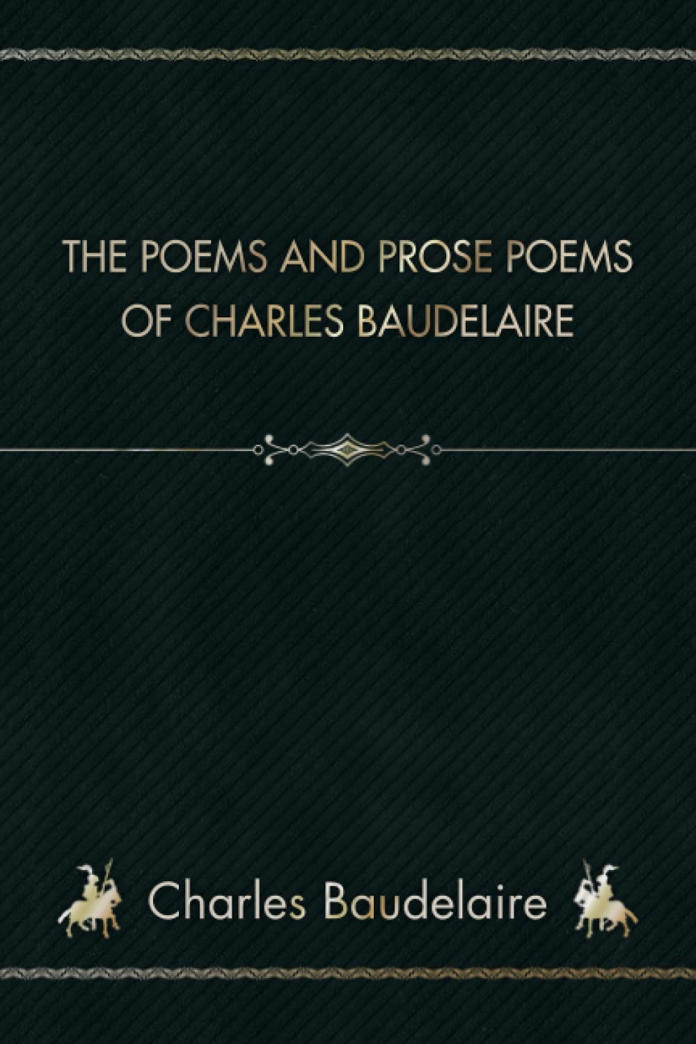The Poems and Prose Poems of Charles Baudelaire: With An Introductory Preface By James Huneker