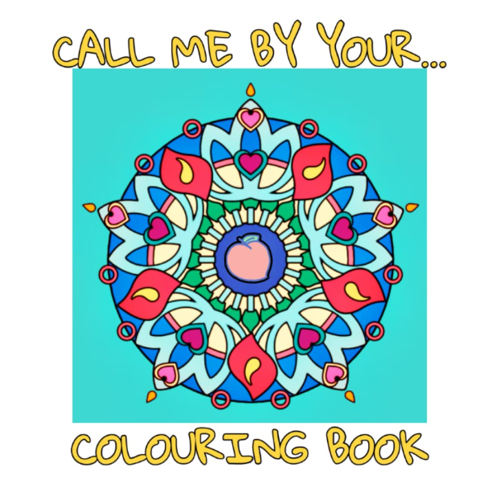 Call Me By Your… colouring book