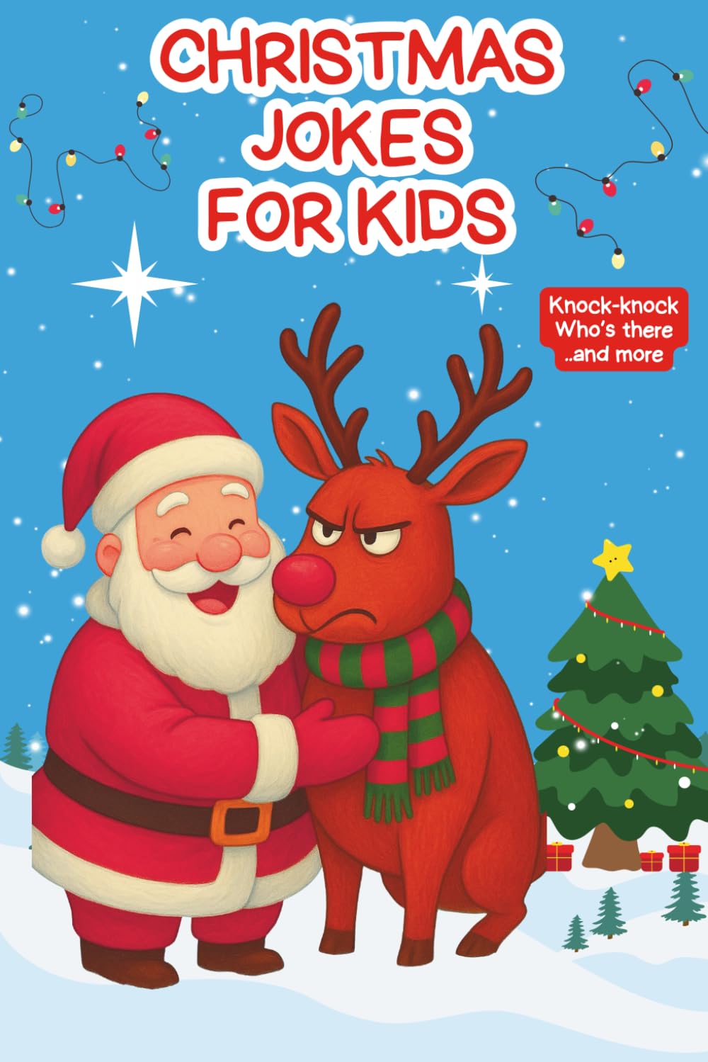 Christmas Jokes for Kids: A silly and hilarious collection of jokes with funny Knock-knock.., Great Book for Boys, girls and all familly
