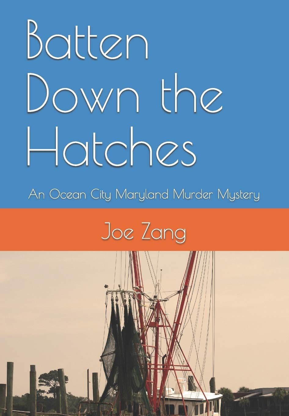 Batten Down the Hatches An Ocean City Maryland Murder Mystery Zang