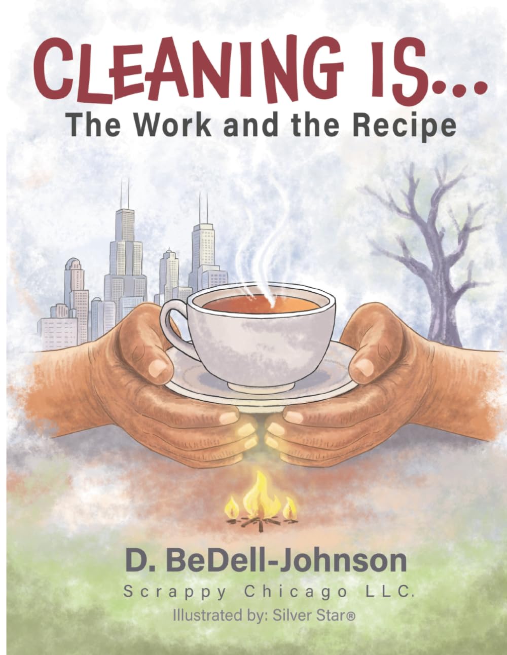 Cleaning Is...: The Work and the Recipe