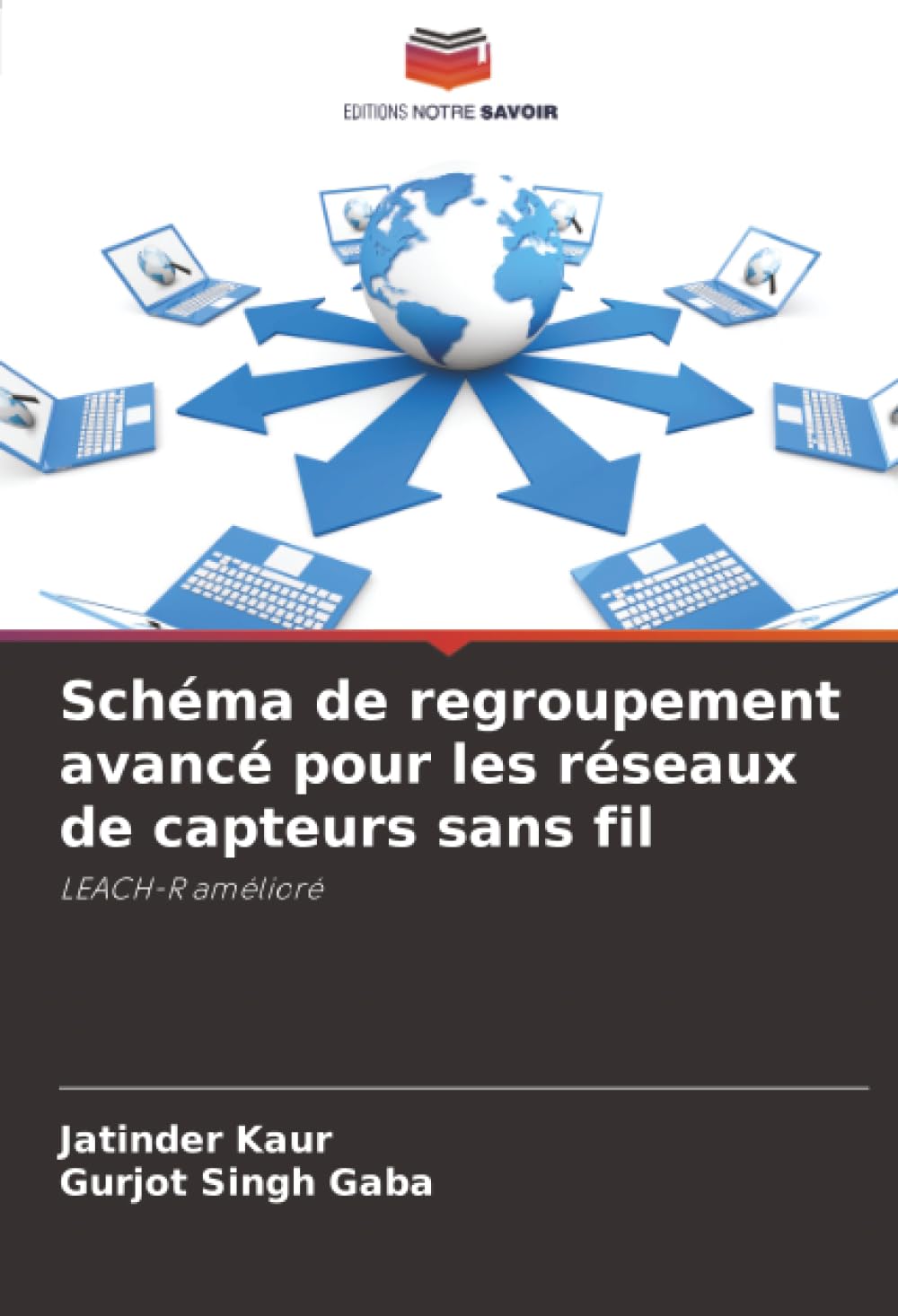 Schéma de regroupement avancé pour les réseaux de capteurs sans fil: LEACH-R amélioré