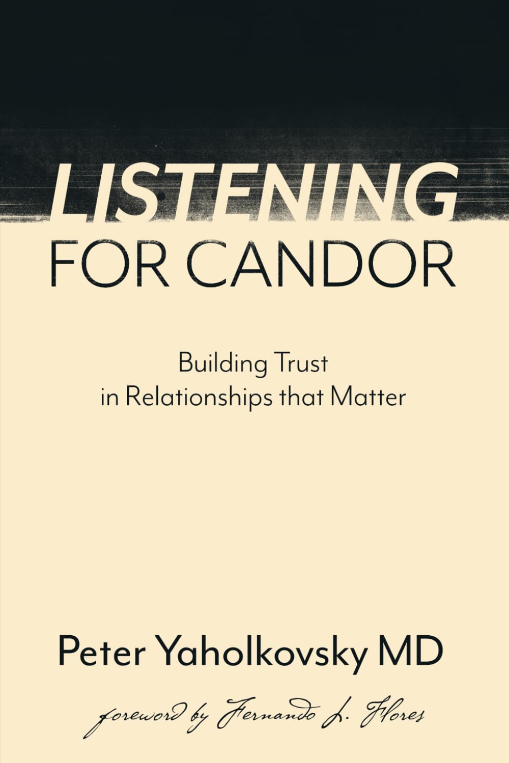 Listening for Candor: Building Trust in Relationships that Matter