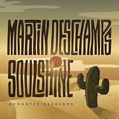 Soulshine [Audio CD] Martin Deschamps