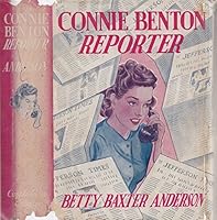 Connie Benton, reporter;: A career story for older girls, B0007GPNXQ Book Cover