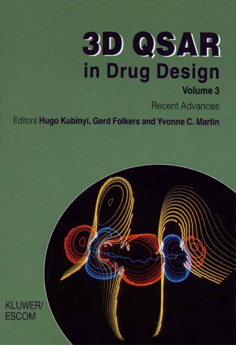 3D QSAR in Drug Design: Recent Advances (Three-Dimensional Quantitative Structure Activity Relationships)