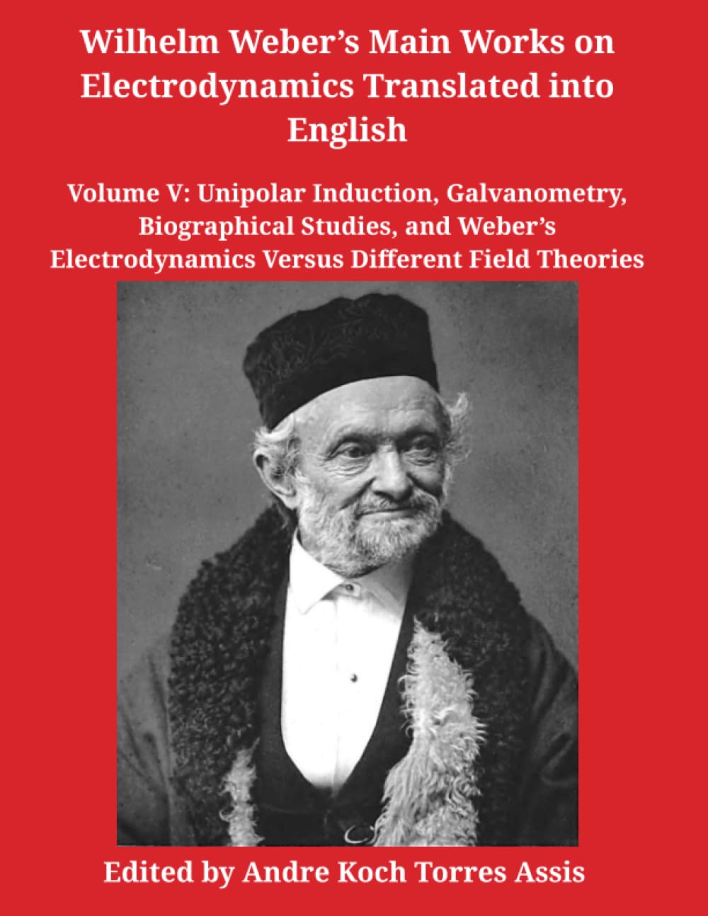 Wilhelm Weber’s Main Works on Electrodynamics