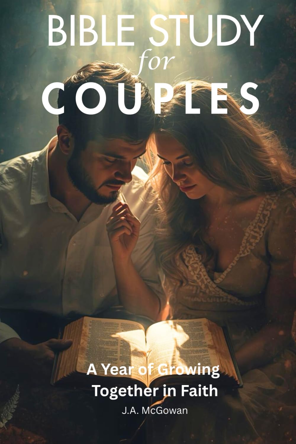 Bible Study for Couples: A Year of Growing Together in Faith