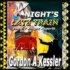 Knight's Late Train Audiobook By Gordon Kessler cover art